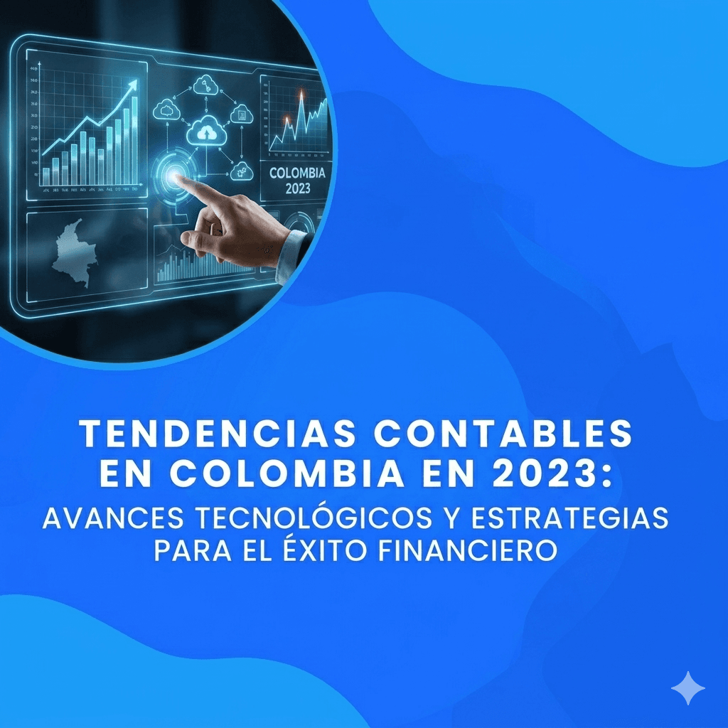 Tendencias contables en colombia para 2023